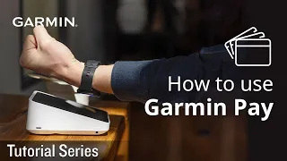 Tutorial - How to use Garmin Pay