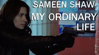 Sameen Shaw - My Ordinary Life