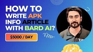 📱📝How to write APK Articles With Bard AI? Secret Way to Rank On Google and Bing