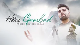 Hara Gumbad | Prince Naseeb Abbas | Official Release 2021 | ENGLISH SUBTITLES (cc)  |