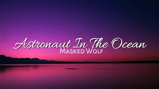 ASTRONAUT IN OCEAN - MASKED WOLF (LIRIK DAN CARA BACA BAHASA INGGRIS DENGAN MUDAH) TIKTOK VIRAL