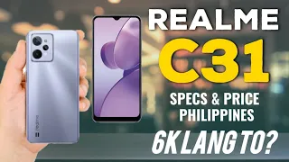 REALME C31 - P6000 LANG? SPECS & PRICE PHILIPPINES | KAYA LANG ?