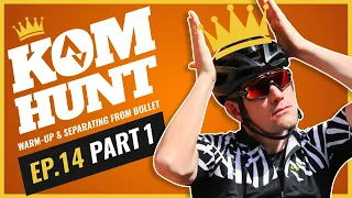 Strava KOM HUNT Warm-up, Getting Dropped & Sadly Separating from BULLET BALE! Ep14 | PART 1