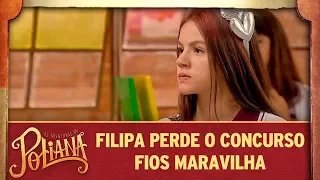 Filipa perde o concurso Fios Maravilha | As Aventuras de Poliana