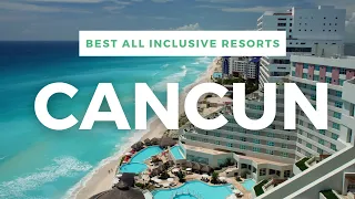 Top 10 Best All Inclusive Resorts In Cancun, MEXICO | BEST RESORTS