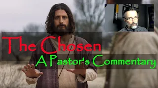 The Chosen - A Pastor's Commentary - Season 2 - Episode 7