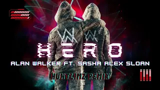 Alan Walker Ft. Sasha Alex Sloan - Hero (Huntlimz Remix)