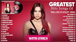 Dua Lipa Greatest Hits Full Album 2024 - Dua Lipa Best Songs Playlist 2024 (Lyrics)