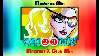 MADONNA MIX - Madame X Tribute Club Mix (adr23mix) Special DJs Editions