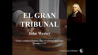 El Gran Tribunal (El juicio final) - John Wesley