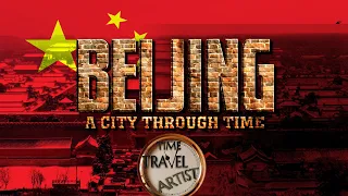 Beijing: A City Through Time