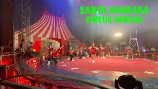 Santa Barbara Circus Vargas Awesome Family Entertainment Show