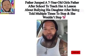 Father Goes Viral For Jumping 7 Year Old Girl Father For Bullying His Daughter!!!