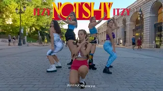 [KPOP IN PUBLIC CHALLENGE]ITZY - Not Shy || Dance Cover By PONYSQUAD