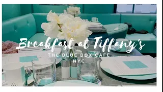 Breakfast at Tiffany's: My dining experience at The Blue Box Cafe inside Tiffany & Co. NYC #foodvlog