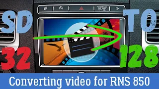 SD card 128 GB for RNS 850. Video conversion for RNS850