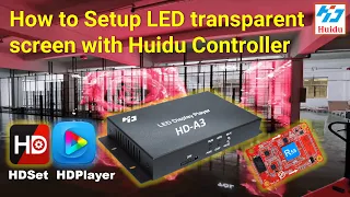 How to Setup LED transparent screen with Huidu Controller