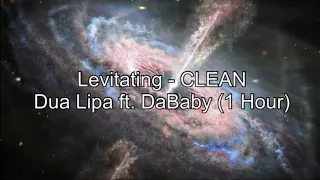 Levitating - Dua Lipa ft. DaBaby (1 Hour CLEAN w/ Lyrics)