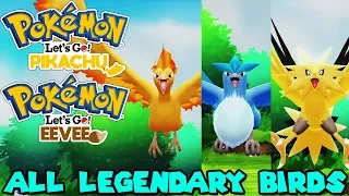 CATCHING ALL LEGENDARY BIRDS IN POKÉMON LET'S GO PIKACHU AND EEVEE - ARTICUNO,ZAPDOS,MOLTRES