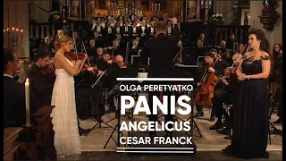 Panis Angelicus (César Franck)  — Olga Peretyatko&Diana Tishchenko