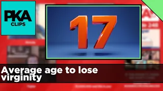 Average age to lose virginity - PKA Clip