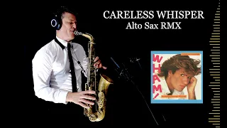 CARELESS WHISPER - George Micheal - Alto Sax RMX - Free score