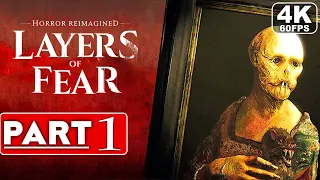 LAYERS OF FEAR Gameplay Walkthrough Part 1 [4K 60FPS PC] - No Commentary (FULL GAME)