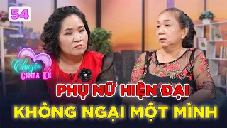 Chuyện Chưa Kể #54 | Vứt bỏ nỗi đau bị chồng phản bội, người phụ nữ tay trắng làm lại cuộc đời