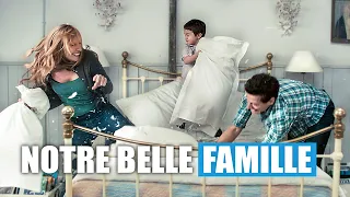 Notre Belle Famille | Film Complet en Français | Comédie Dramatique