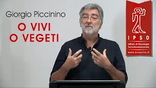 Sentirsi Vivi - O vivi o vegeti - Giorgio Piccinino