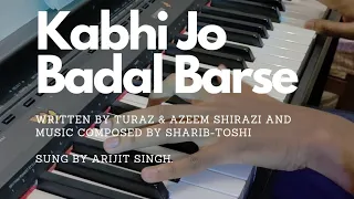 Kabhi Jo Badal Barse [Piano cover]