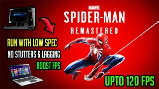 Spiderman Remastered : BOOST FPS , FPS DROP FIX & NO LAGGING | STUTTERS FIX PC(2022)
