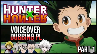 Hunter X Hunter voiceover parody part 1 [DUBBING PL]