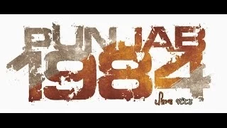 Official Trailer with English Subtitles | Punjab 1984 | Releasing 27th June 2014