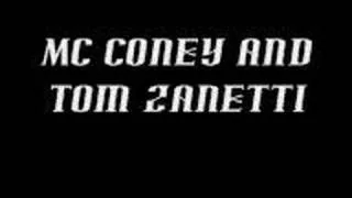 mc coney and tom zanetti