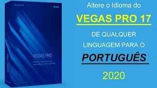 Alterar IDIOMA do Sony VEGAS 17 e VEGAS 18  para Português - 2021 #edição #vídeo #editor #video