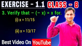 Verify that – (– x) = x for. (i) x = 11/15 (ii) x = 13/17 | Class 8 Maths Chapter 1 Ex. 1.1 Q.3