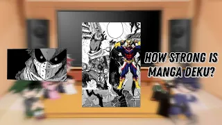 Bnha/Mha react to How strong is manga deku?