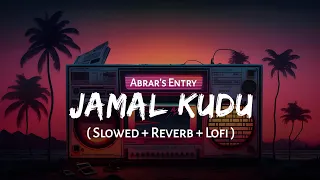 Abrar's Entry Jamal Kudu - Lofi Mix | Slowed + Reverb | Bobby Deol, Harshvardhan | Animal | SSR Lofi