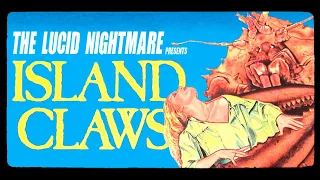 The Lucid Nightmare - Island Claws Review