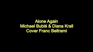 Alone Again Michael Bublé & Diana Krall Cover Franc Beltrami