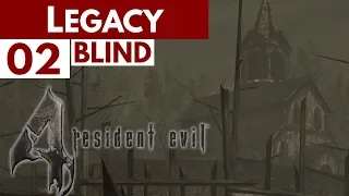 Legacy | Resident Evil 4 (BLIND) | 2 | "The Village"