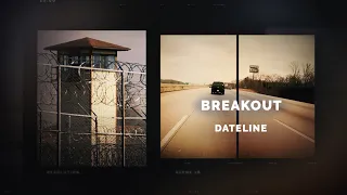 Dateline Episode Trailer: Breakout | Dateline NBC