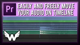 Easily Move Your Audio Freely in Premiere Pro CC