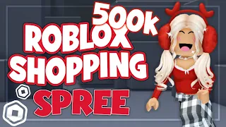 500K ROBUX SHOPPING SPREE! | ROBLOX