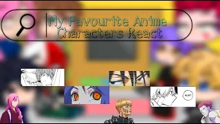 My Favourite Anime Characters React to My Favourite Tik Toks (mosly anime)|•kalizma deff•|