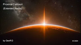 Proxima Centauri EXTENDED REMIX - 10 minute version - Soundtrack - Sci-Fi