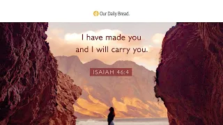 Carried by Love | Audio Reading | Our Daily Bread Devotional | April 13, 2022