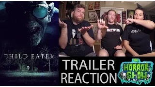 "Child Eater" 2016 Trailer Reaction - The Horror Show