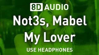 Not3s, Mabel - My Lover | 8D AUDIO